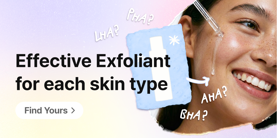 A smiling woman applying a liquid exfoliant to her cheek with a dropper, surrounded by handwritten labels such as “AHA?”, “BHA?”, “PHA?”, and “LHA?”. The banner features a pastel background, an illustrated exfoliant bottle, and the text “Effective Exfoliant for each skin type” with a “Find Yours” button.